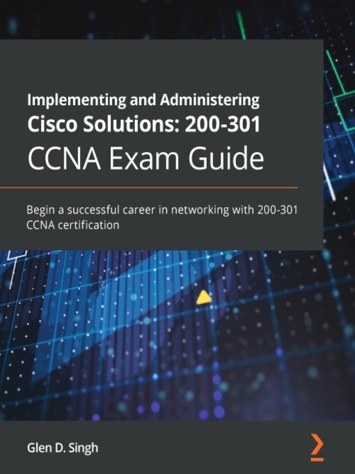 Title details for Implementing and Administering Cisco Solutions by Glen D. Singh - Available